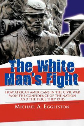 Book White Man's Fight Michael A Eggleston