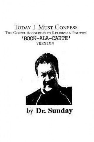 Buch Today I Must Confess Dr Sunday