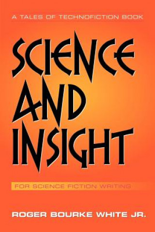 Buch Science and Insight Roger Bourke White Jr