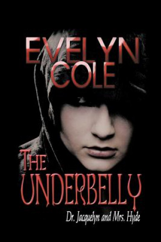 Knjiga Underbelly Evelyn Cole