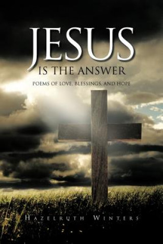 Knjiga Jesus is the Answer Hazelruth Winters