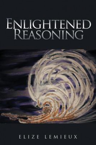 Knjiga Enlightened Reasoning Elize LeMieux
