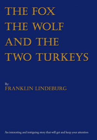 Knjiga Fox The Wolf & The Two Turkeys Franklin Lindeburg