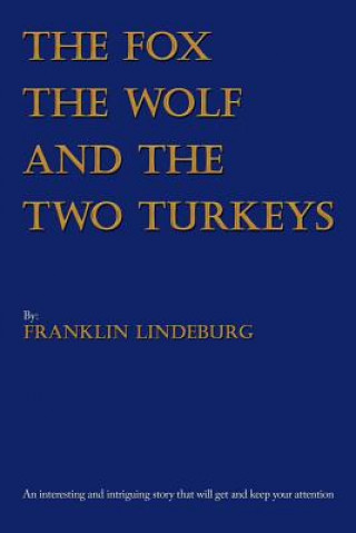 Книга Fox The Wolf & The Two Turkeys Franklin Lindeburg
