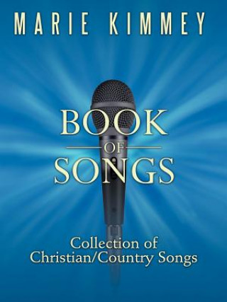 Kniha Book of Songs Marie Kimmey