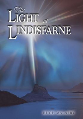 Knjiga Light at Lindisfarne Hugh Malafry