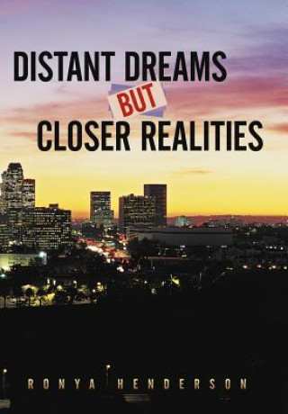 Книга Distant Dreams But Closer Realities Ronya Henderson