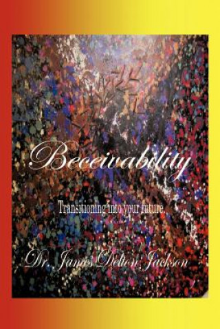 Knjiga Beceivability Dr James Delton Jackson