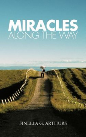 Livre Miracles Along the Way Finella G Arthurs