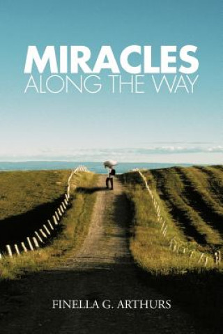 Kniha Miracles Along the Way Finella G Arthurs