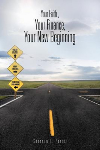 Libro Your Faith, Your Finance, Your New Beginning Shannon L Porter