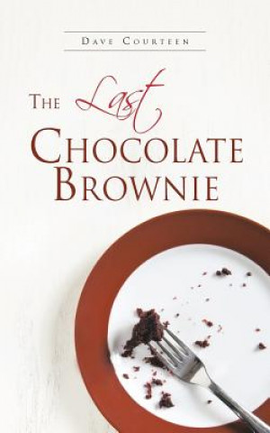 Kniha Last Chocolate Brownie Dave Courteen