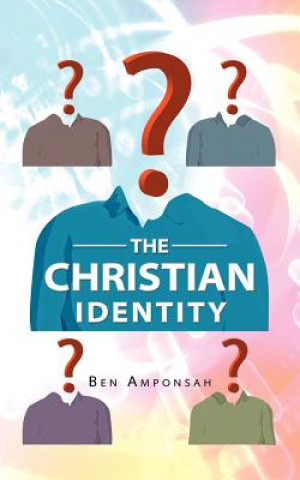 Könyv Christian Identity Ben Amponsah