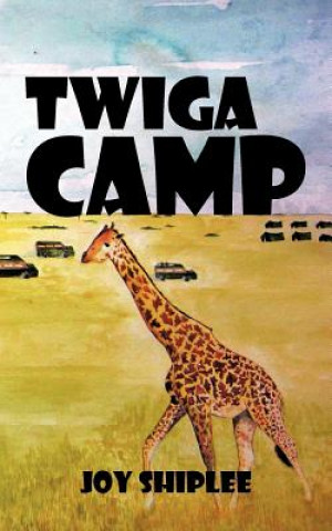 Livro Twiga Camp Joy Shiplee