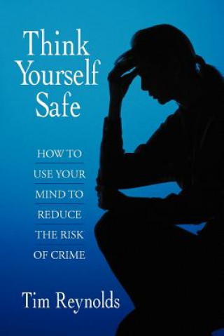 Book Think Yourself Safe Tim Reynolds