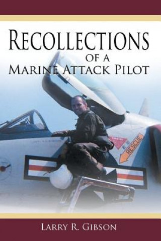 Książka Recollections of a Marine Attack Pilot Larry R Gibson