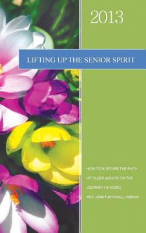 Carte Lifting Up the Senior Spirit Rev Janet Mitchell Hisbon