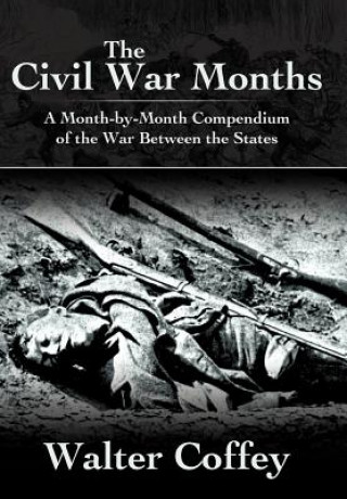 Knjiga Civil War Months Walter Coffey