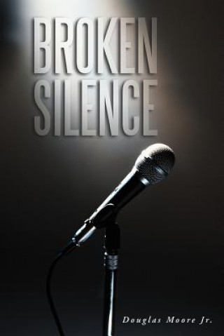 Kniha Broken Silence Douglas Moore Jr