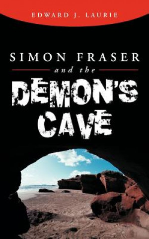 Książka Simon Fraser and the Demon's Cave Edward J Laurie