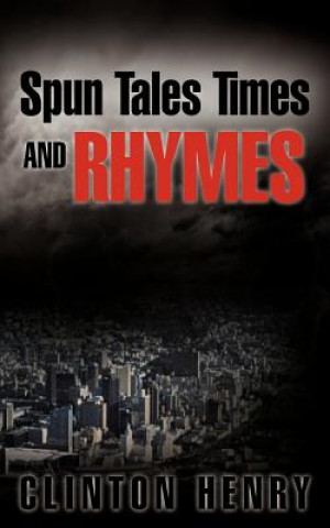 Buch Spun Tales Times and Rhymes Clinton Henry