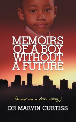 Книга Memoirs of A Boy without A Future Curtiss