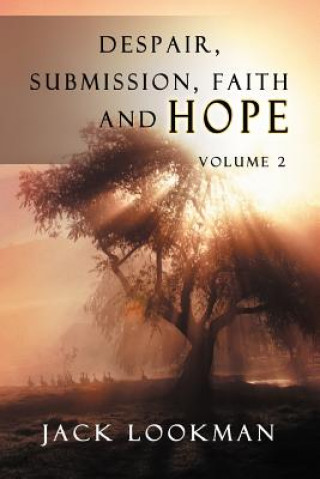 Kniha Despair Submission Faith and Hope Jack Lookman