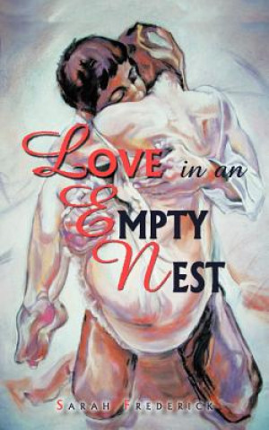 Книга Love in an Empty Nest Sarah Frederick