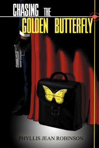 Könyv Chasing The Golden Butterfly Phyllis Jean Robinson