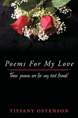 Kniha Poems For My Love Tiffany Ostenson