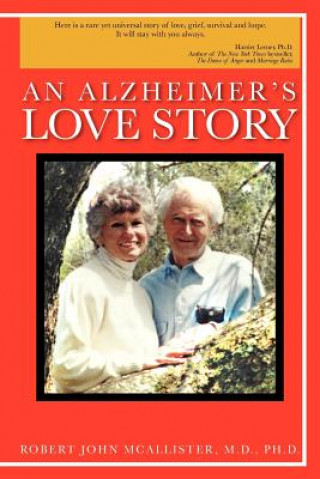 Kniha Alzheimer's Love Story Robert John McAllister M D Ph D