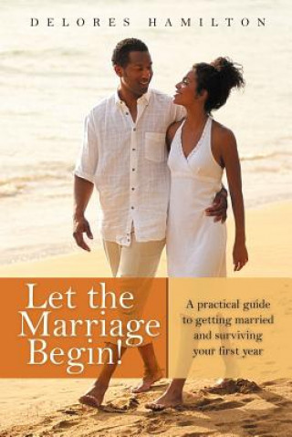 Kniha Let the Marriage Begin! Delores Hamilton