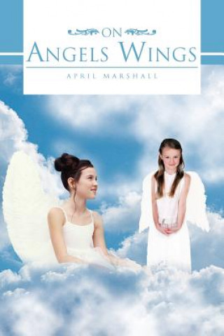 Kniha On Angels Wings April Marshall