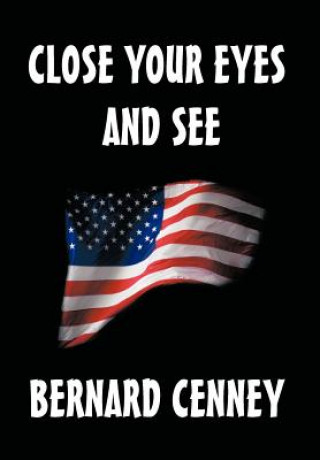 Buch Close Your Eyes and See Bernard R Cenney