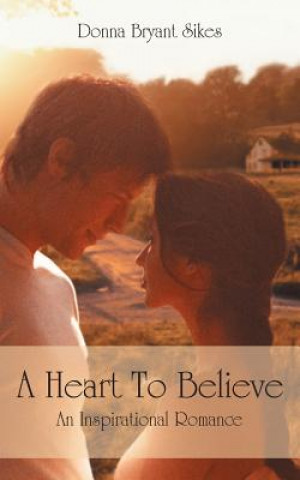 Kniha Heart To Believe Donna Bryant Sikes