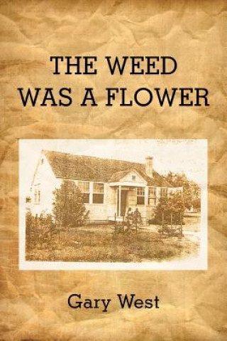 Carte Weed Was A Flower West