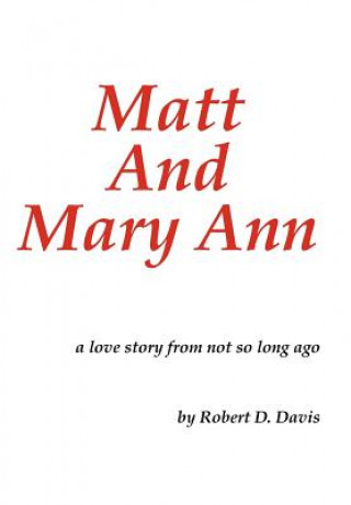 Книга Matt And Mary Ann Robert D Davis
