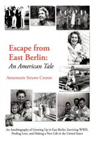 Kniha Escape from East Berlin Annemarie Struwe Cronin