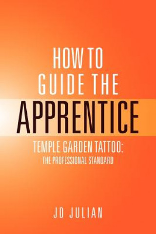 Kniha How to Guide the Apprentice Julian Jd