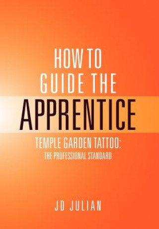 Kniha How to Guide the Apprentice Julian Jd