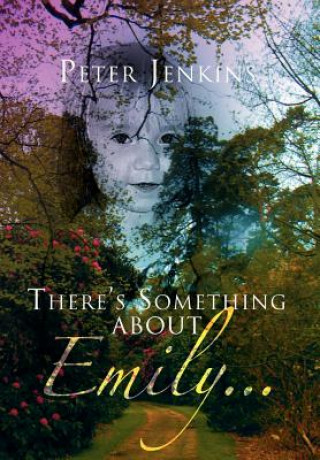 Livre There's Something about Emily. . . Mr Peter (University of Salford) Jenkins