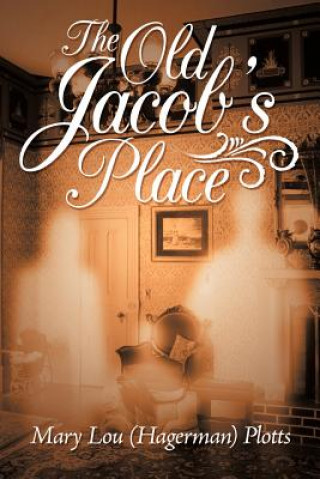 Buch Old Jacob's Place Mary Lou (Hagerman) Plotts