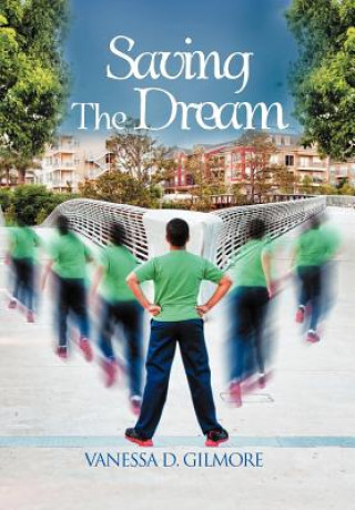 Kniha Saving the Dream Vanessa D Gilmore