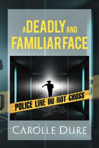 Книга Deadly and Familiar Face Carolle Dure