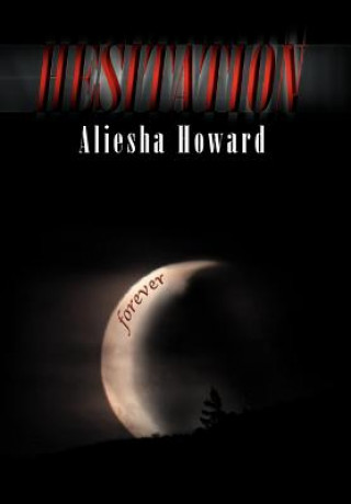 Könyv Hesitation Aliesha Howard