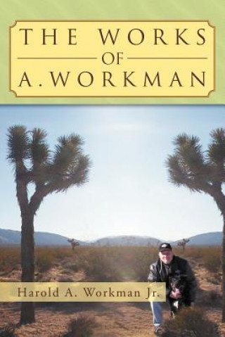 Buch Works of A. Workman Harold A Workman Jr