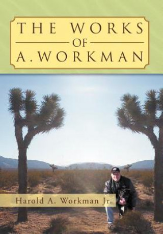 Книга Works of A. Workman Harold A Workman Jr