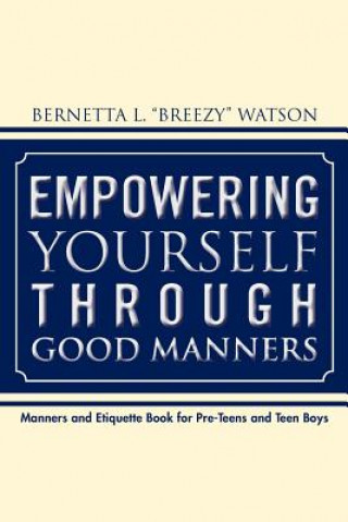 Knjiga Empowering Yourself Through Good Manners Alexis Ferguson