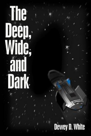 Книга Deep, Wide, and Dark Dewey D White