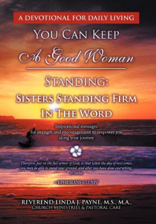 Book You Can Keep A Good Woman Standing Linda J Payne